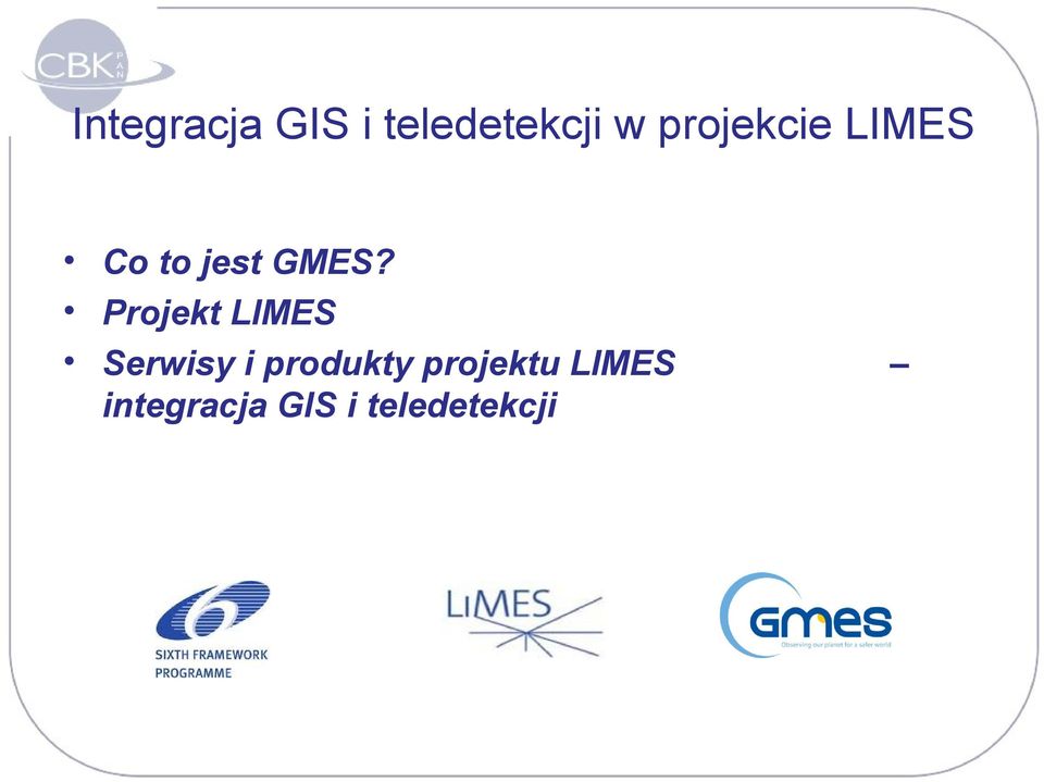 Projekt LIMES Serwisy i produkty