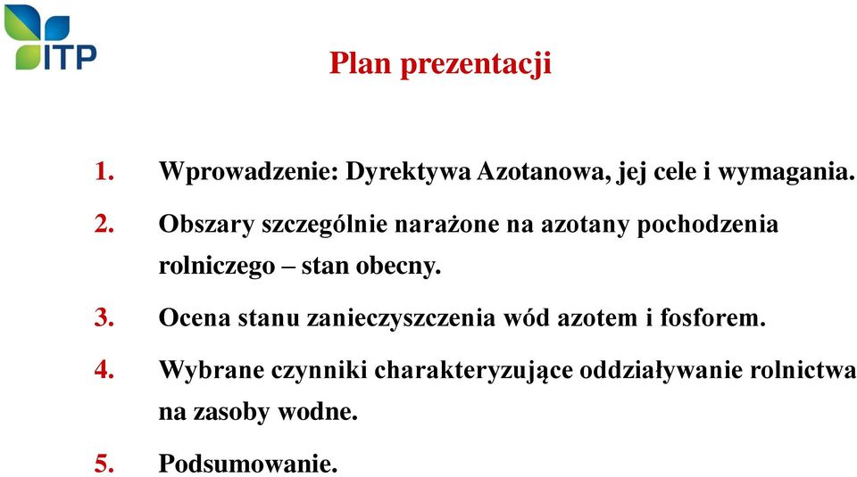 obecny. 3. Ocena stanu zanieczyszczenia wód azotem i fosforem. 4.