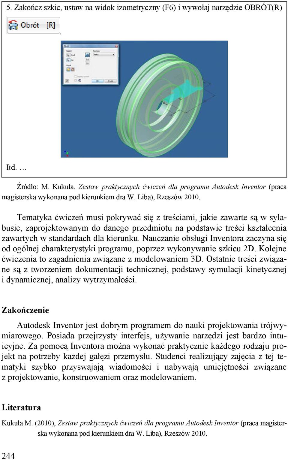 Tematyka ćwiczeń musi pokrywać się z treściami, jakie zawarte są w sylabusie, zaprojektowanym do danego przedmiotu na podstawie treści kształcenia zawartych w standardach dla kierunku.