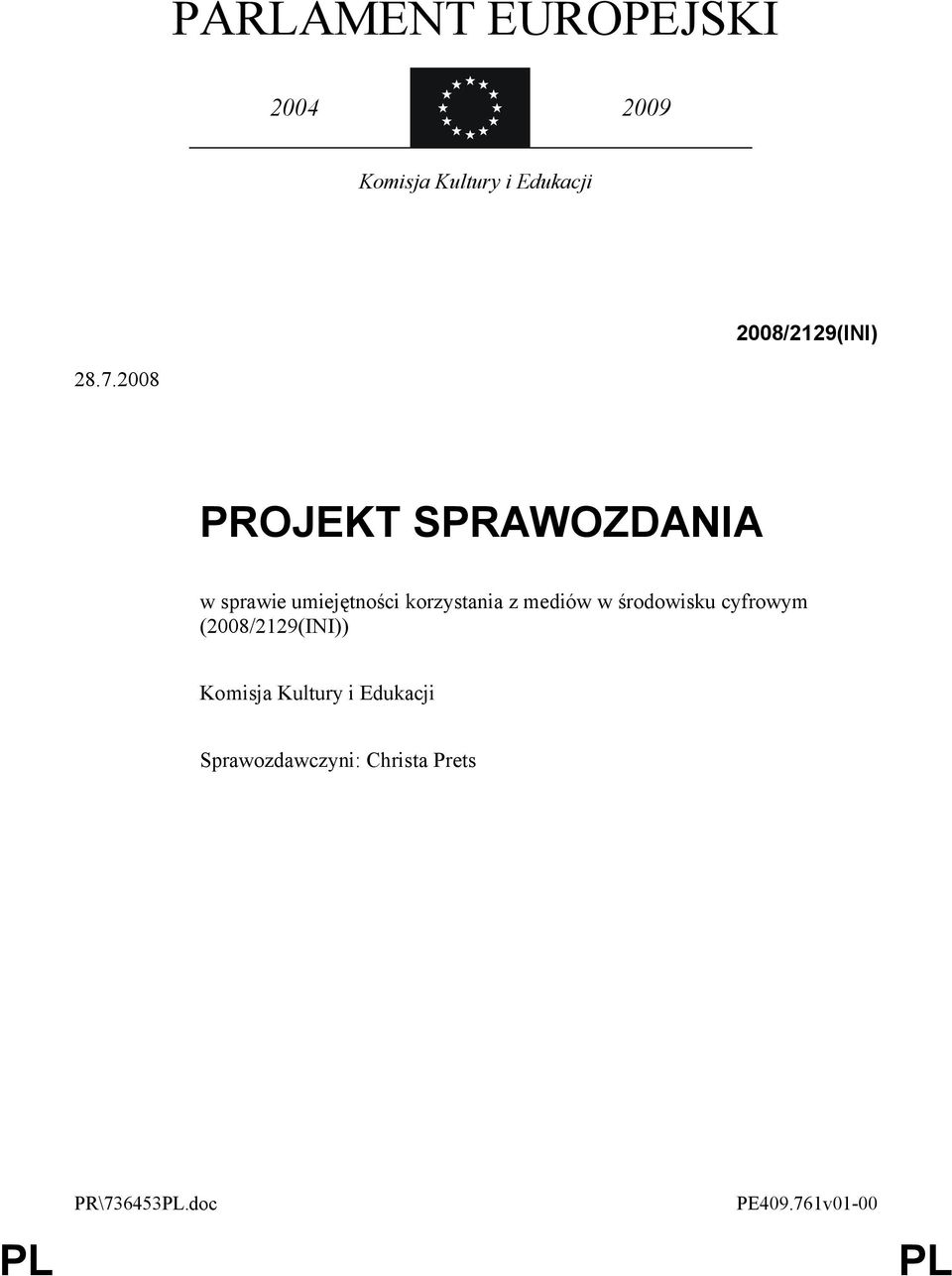 2008 PROJEKT SPRAWOZDANIA w sprawie umiejętności korzystania z