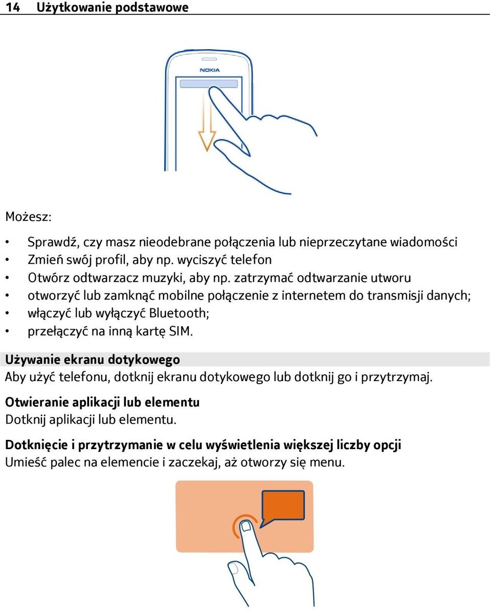 zatrzymać odtwarzanie utworu otworzyć lub zamknąć mobilne połączenie z internetem do transmisji danych; włączyć lub wyłączyć Bluetooth; przełączyć na inną kartę