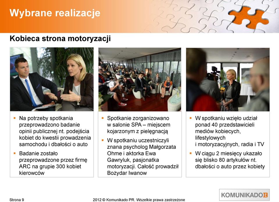 zorganizowano w salonie SPA miejscem kojarzonym z pielęgnacją W spotkaniu uczestniczyli znana psycholog Małgorzata Ohme i aktorka Ewa Gawryluk, pasjonatka