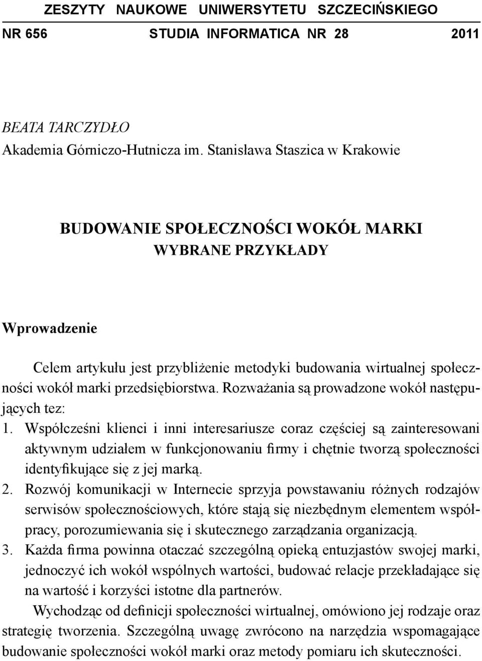 przedsiębiorstwa. Rozważania są prowadzone wokół następujących tez: 1.