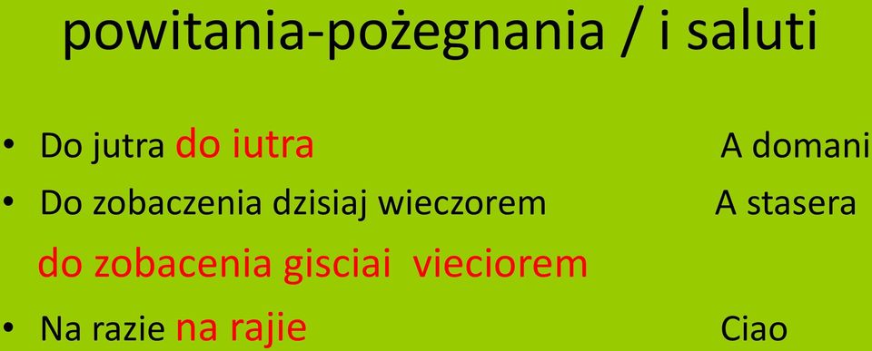 wieczorem do zobacenia gisciai