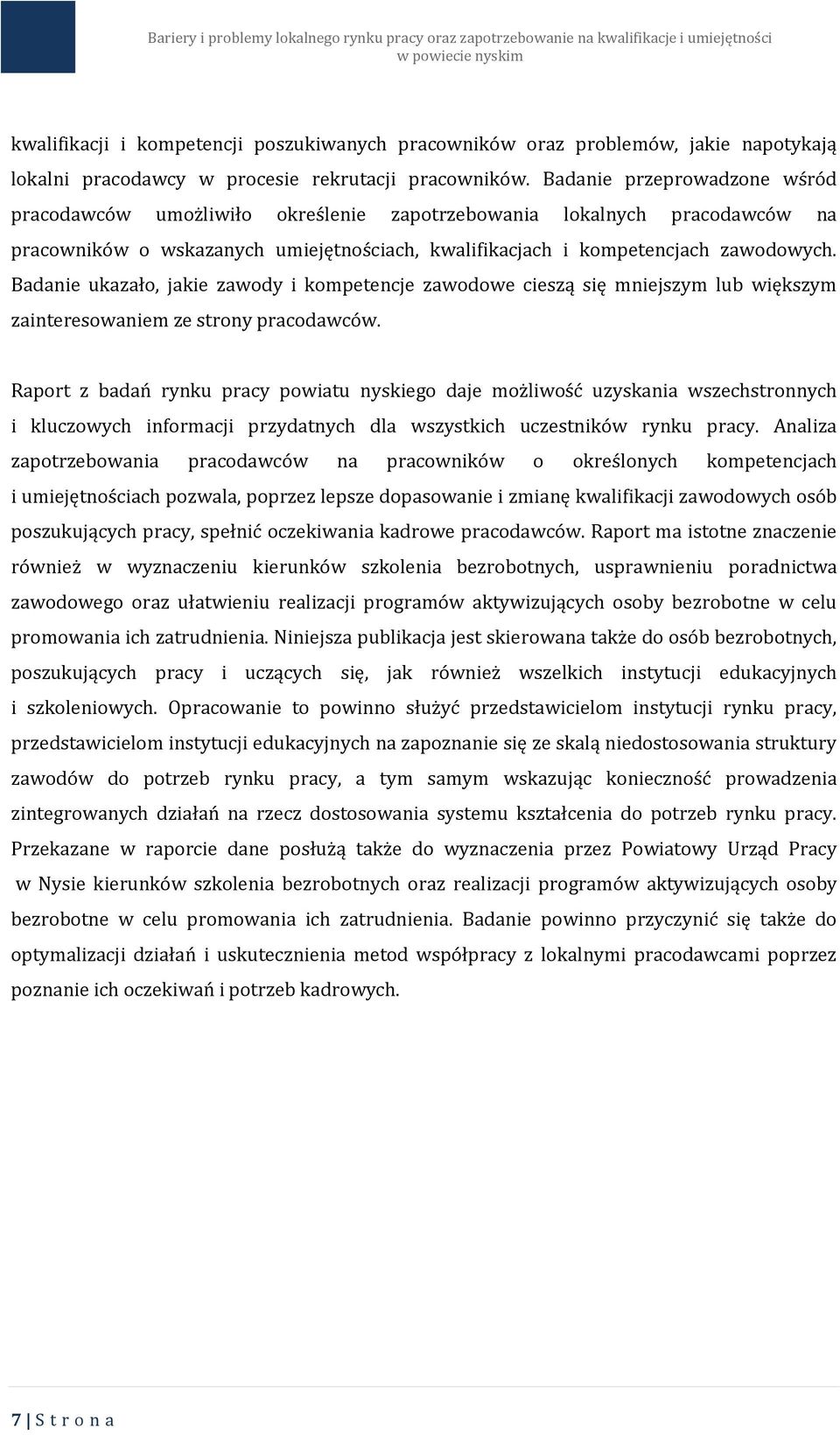 Badanie ukazało, jakie zawody i kompetencje zawodowe cieszą się mniejszym lub większym zainteresowaniem ze strony pracodawców.