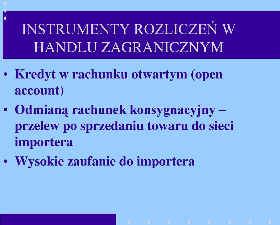 Odmianą rachunek konsygnacyjny przelew po