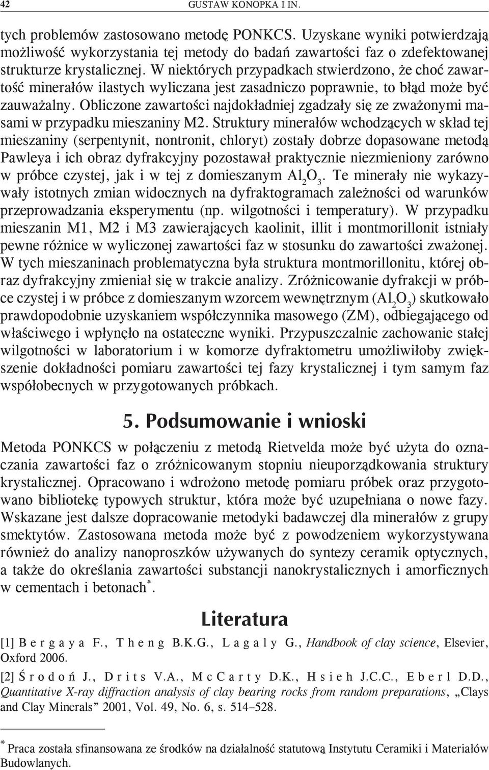 Obliczone zawartości najdokładniej zgadzały się ze zważonymi masami w przypadku mieszaniny M2.