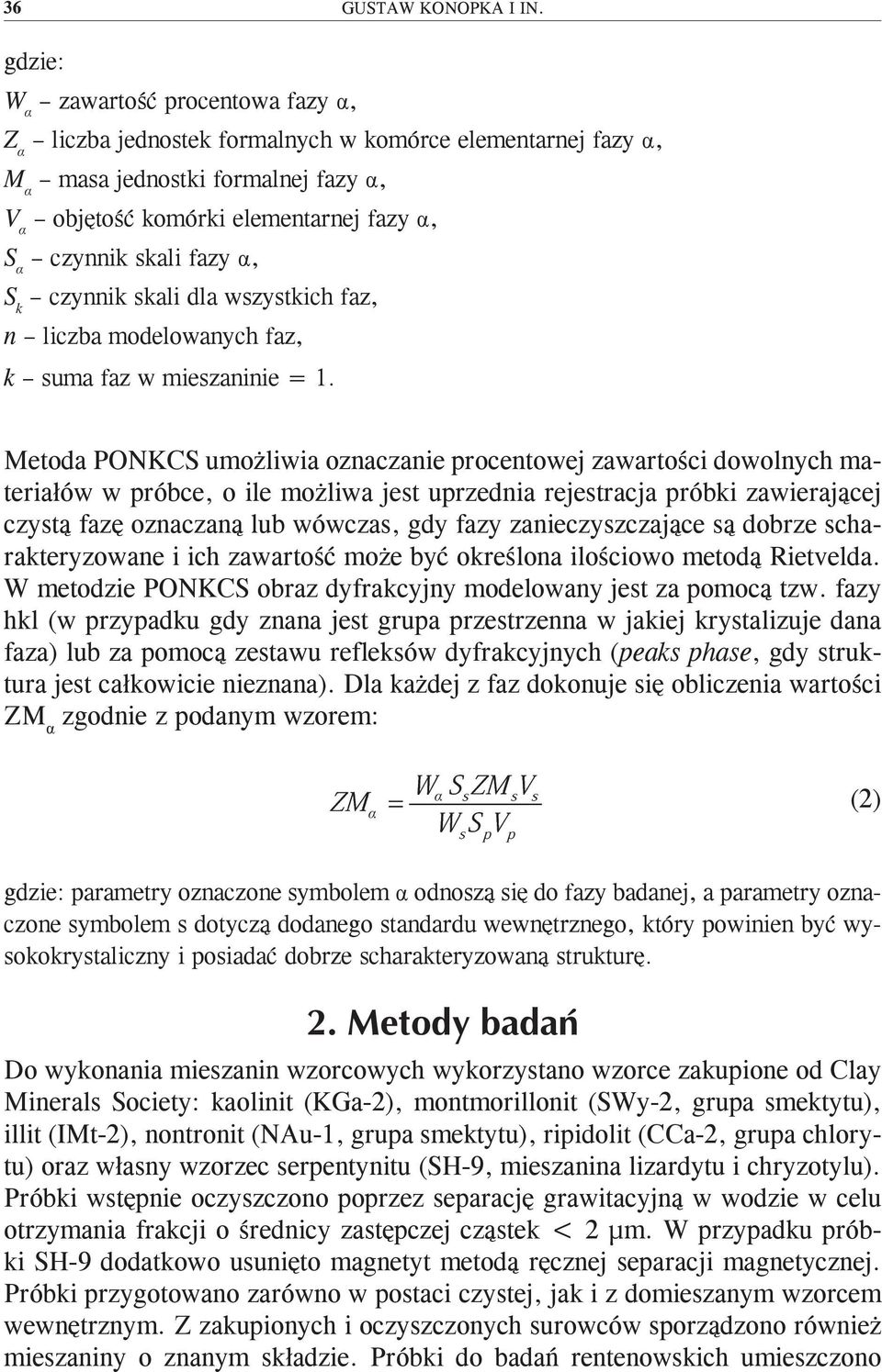 fazy α, S k czynnik skali dla wszystkich faz, n liczba modelowanych faz, k suma faz w mieszaninie = 1.