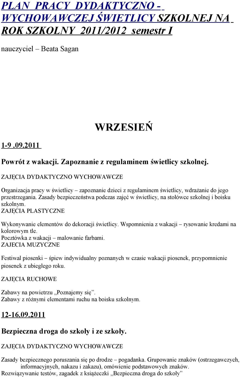 Wykonywanie elementów do dekoracji świetlicy. Wspomnienia z wakacji rysowanie kredami na kolorowym tle. Pocztówka z wakacji malowanie farbami.