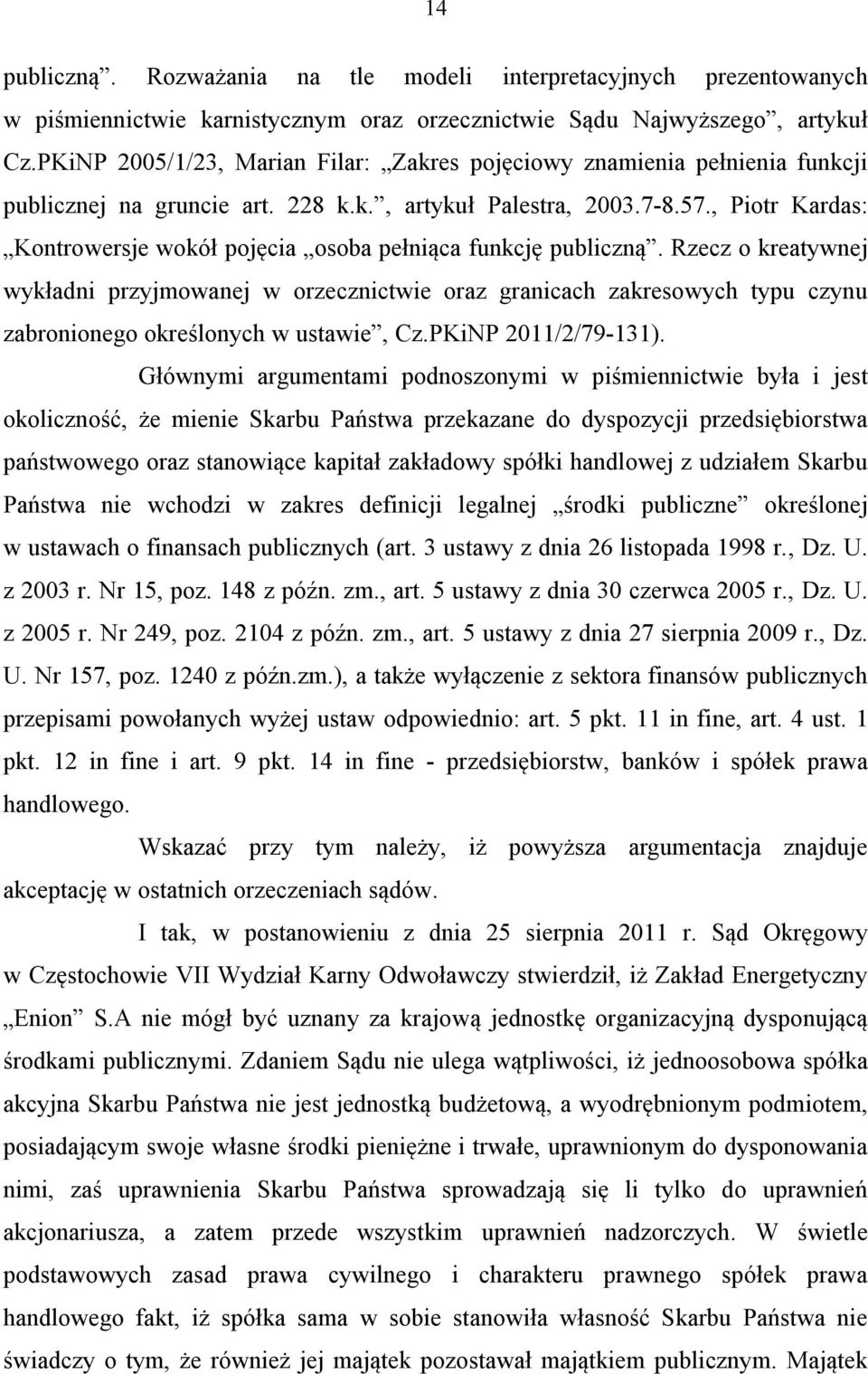 , Piotr Kardas: Kontrowersje wokół pojęcia osoba pełniąca funkcję publiczną.