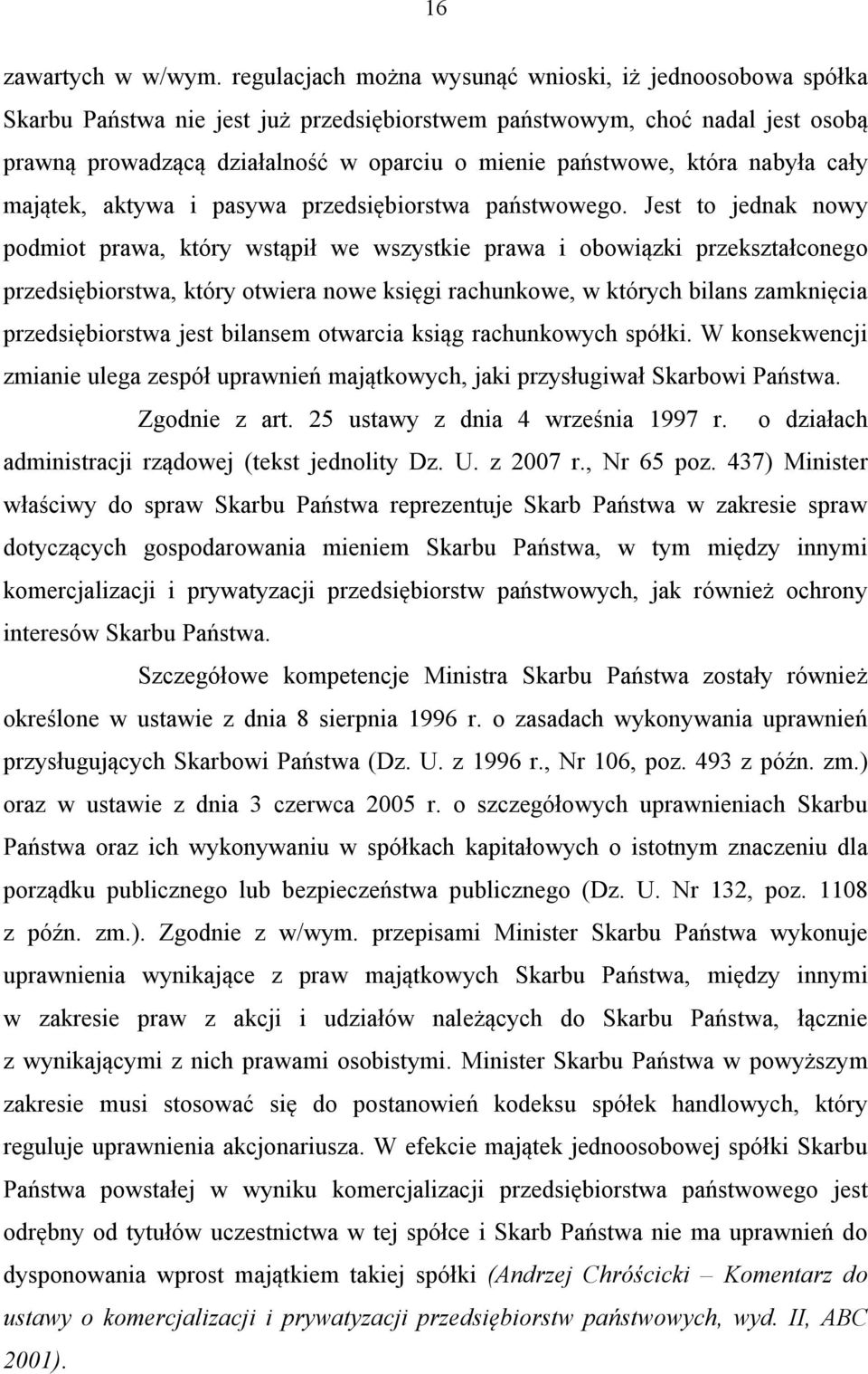 która nabyła cały majątek, aktywa i pasywa przedsiębiorstwa państwowego.