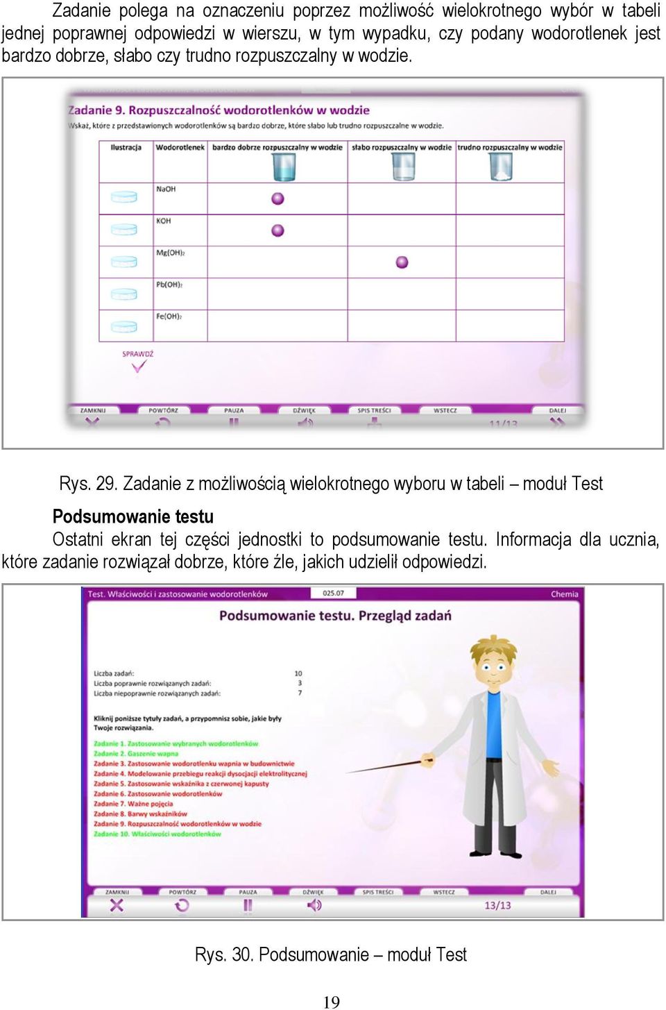 Zadanie z możliwością wielokrotnego wyboru w tabeli moduł Test Podsumowanie testu Ostatni ekran tej części jednostki to