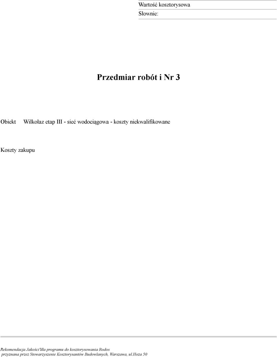 "Rekomendacja Jakości"dla programu do kosztorysowania Rodos