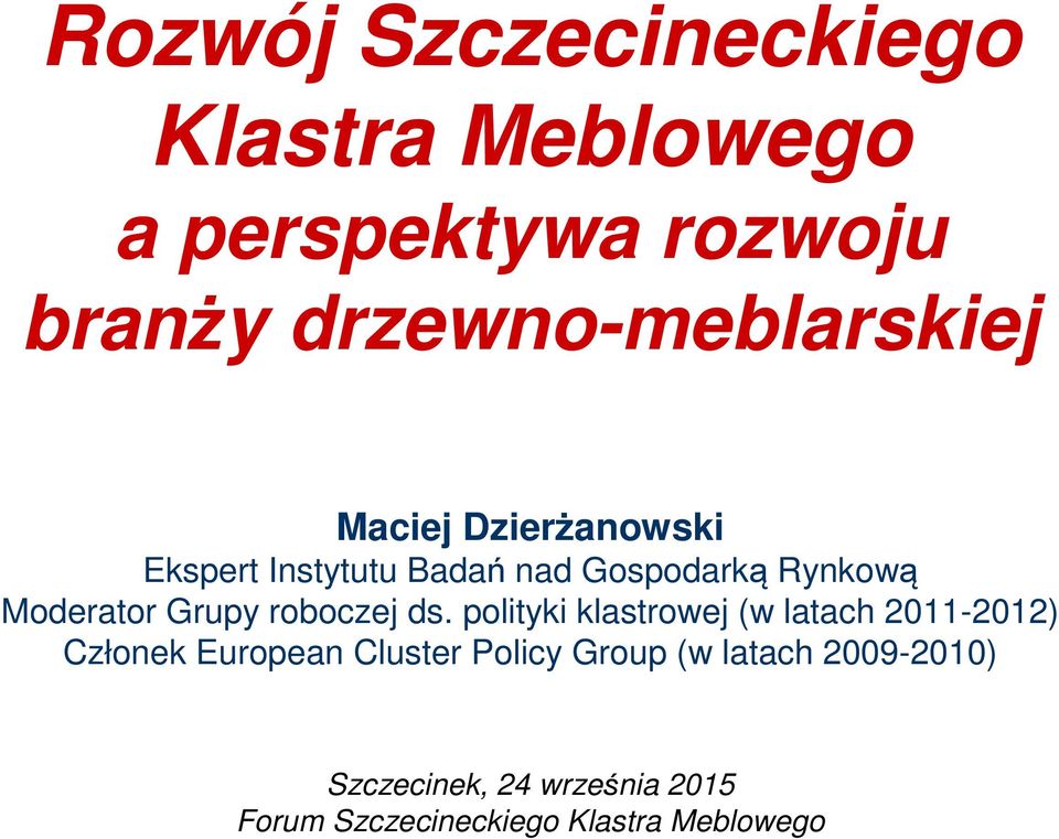 Gospodarką Rynkową Moderator Grupy roboczej ds.