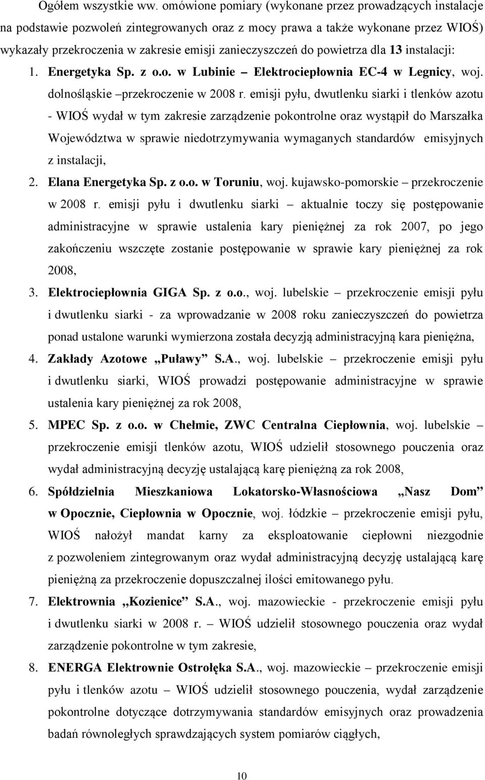 powietrza dla 13 instalacji: 1. Energetyka w Lubinie EC4 w Legnicy, woj. dolnośląskie przekroczenie w 2008 r.