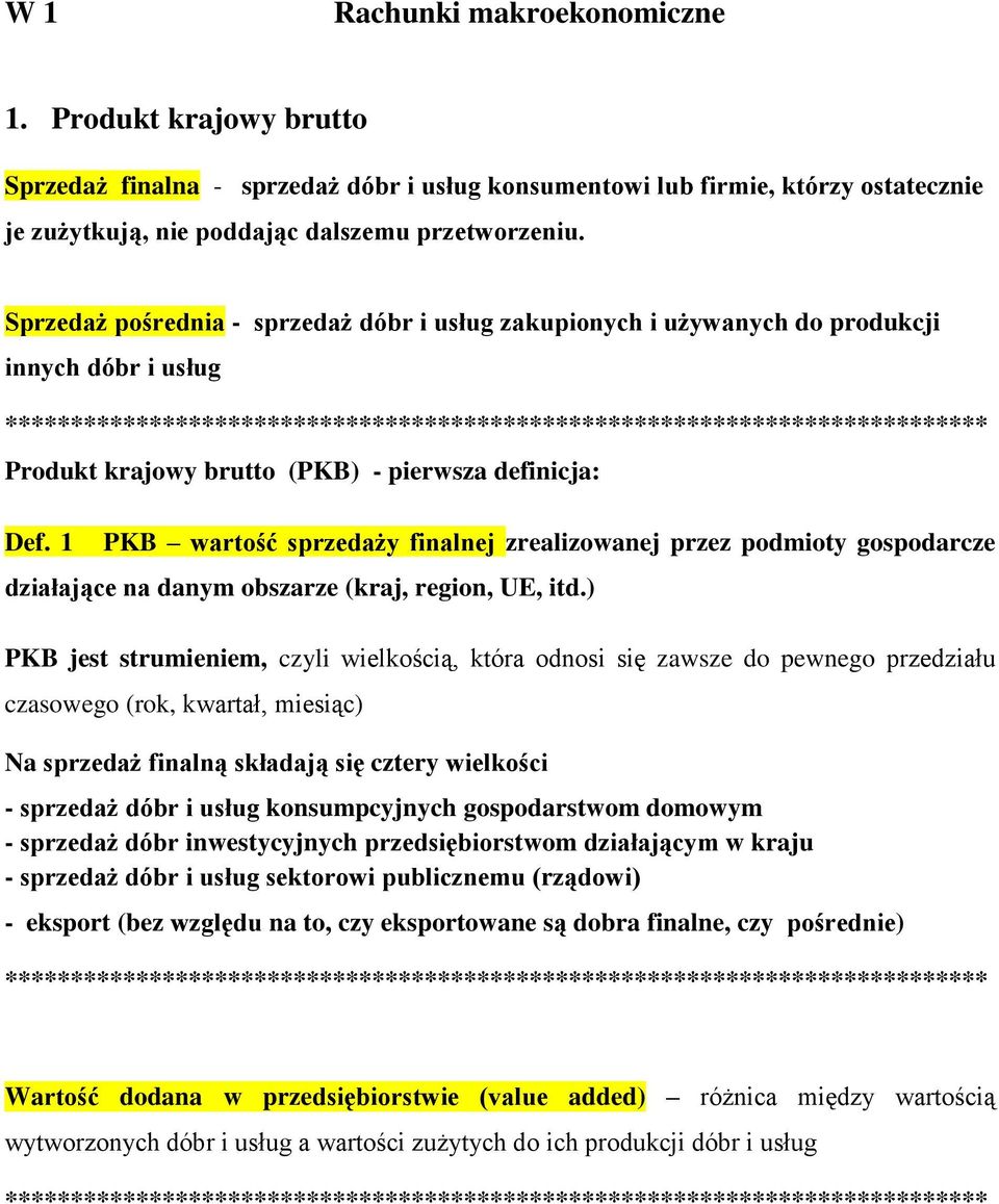 Def. 1 PKB warość sprzedaży falej zrealzowaej przez podmoy gospodarcze dzałające a daym obszarze raj, rego, UE, d.