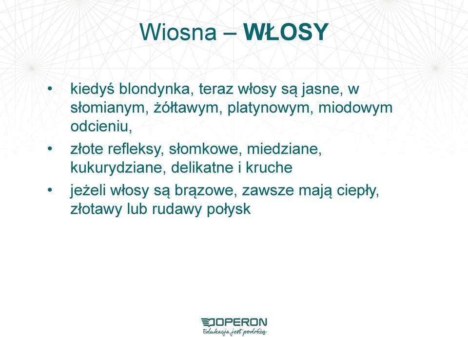 refleksy, słomkowe, miedziane, kukurydziane, delikatne i