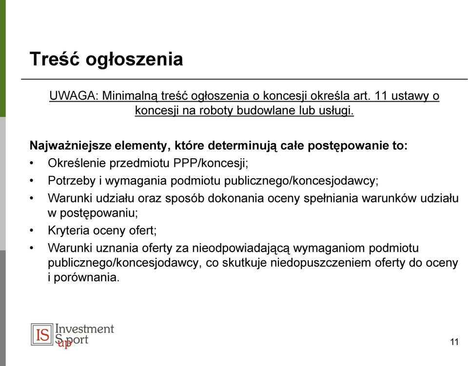 publicznego/koncesjodawcy; Warunki udziału oraz sposób dokonania oceny spełniania warunków udziału w postępowaniu; Kryteria oceny ofert;