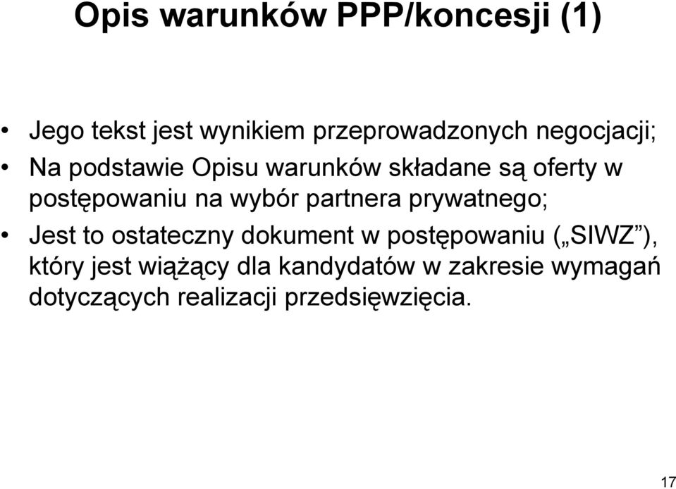 wybór partnera prywatnego; Jest to ostateczny dokument w postępowaniu ( SIWZ ),