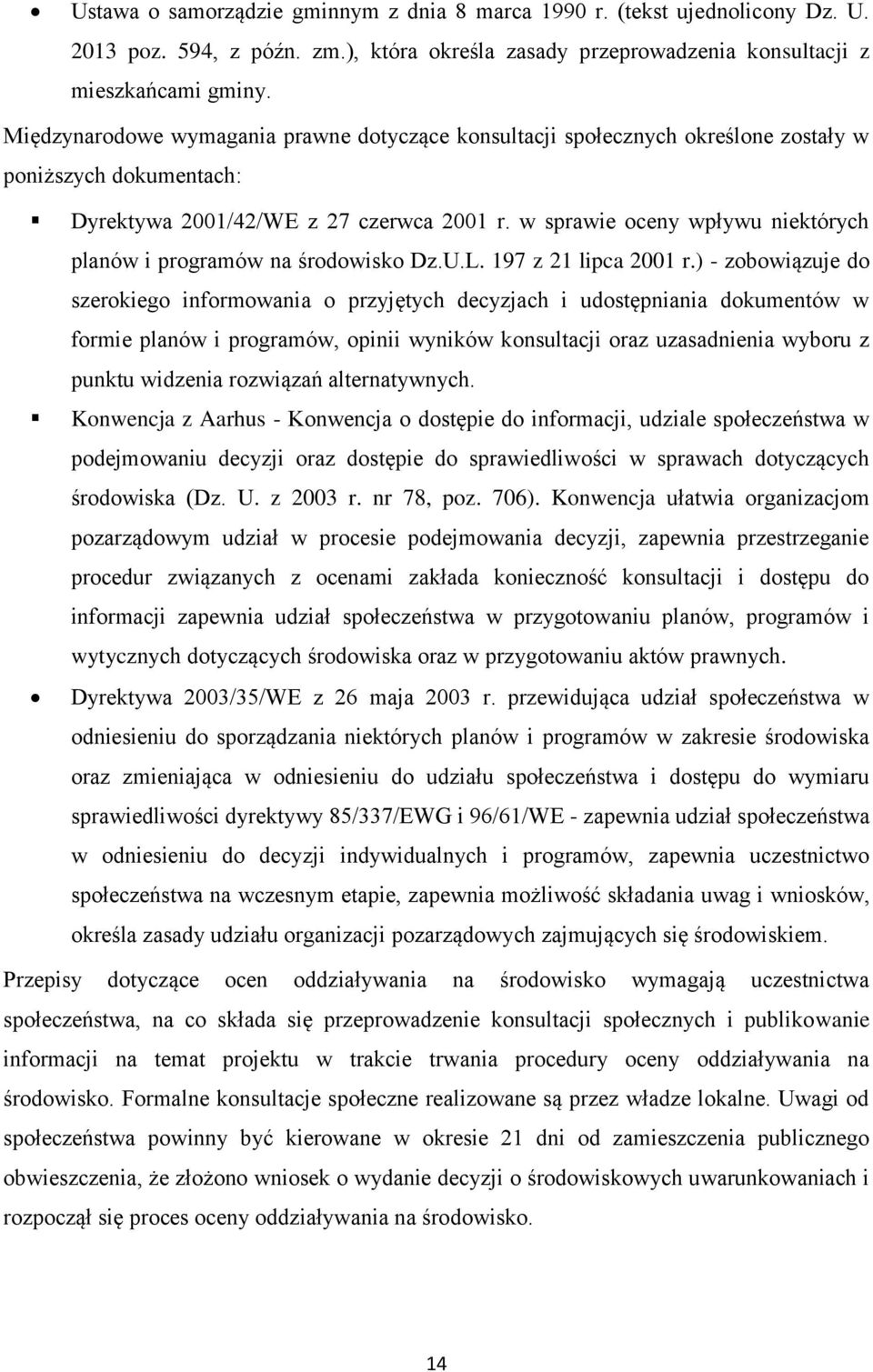 w sprawie oceny wpływu niektórych planów i programów na środowisko Dz.U.L. 197 z 21 lipca 2001 r.