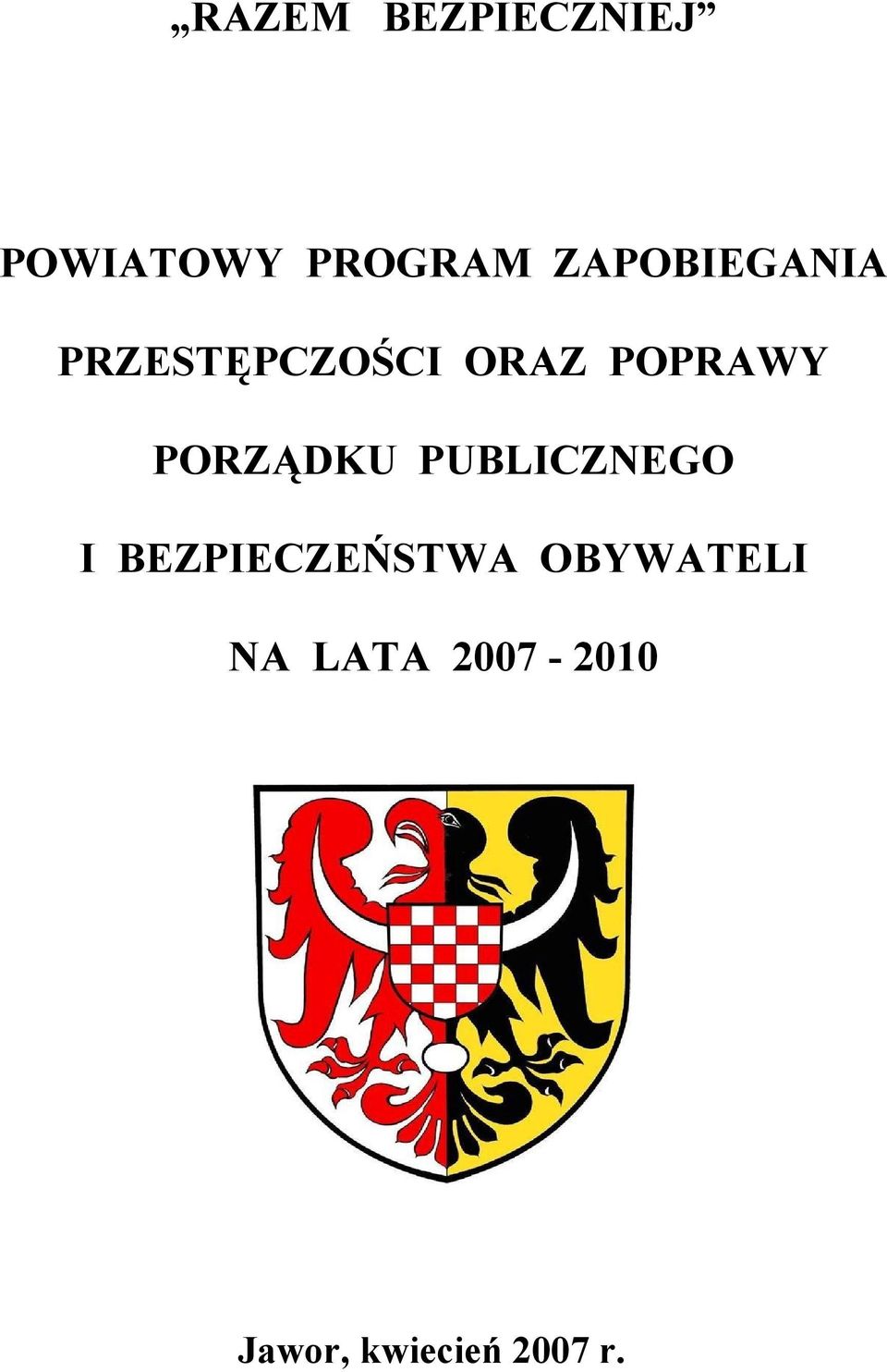 PORZĄDKU PUBLICZNEGO I BEZPIECZEŃSTWA