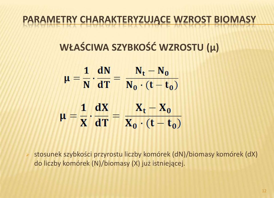 przyrostu liczby komórek (dn)/biomasy komórek