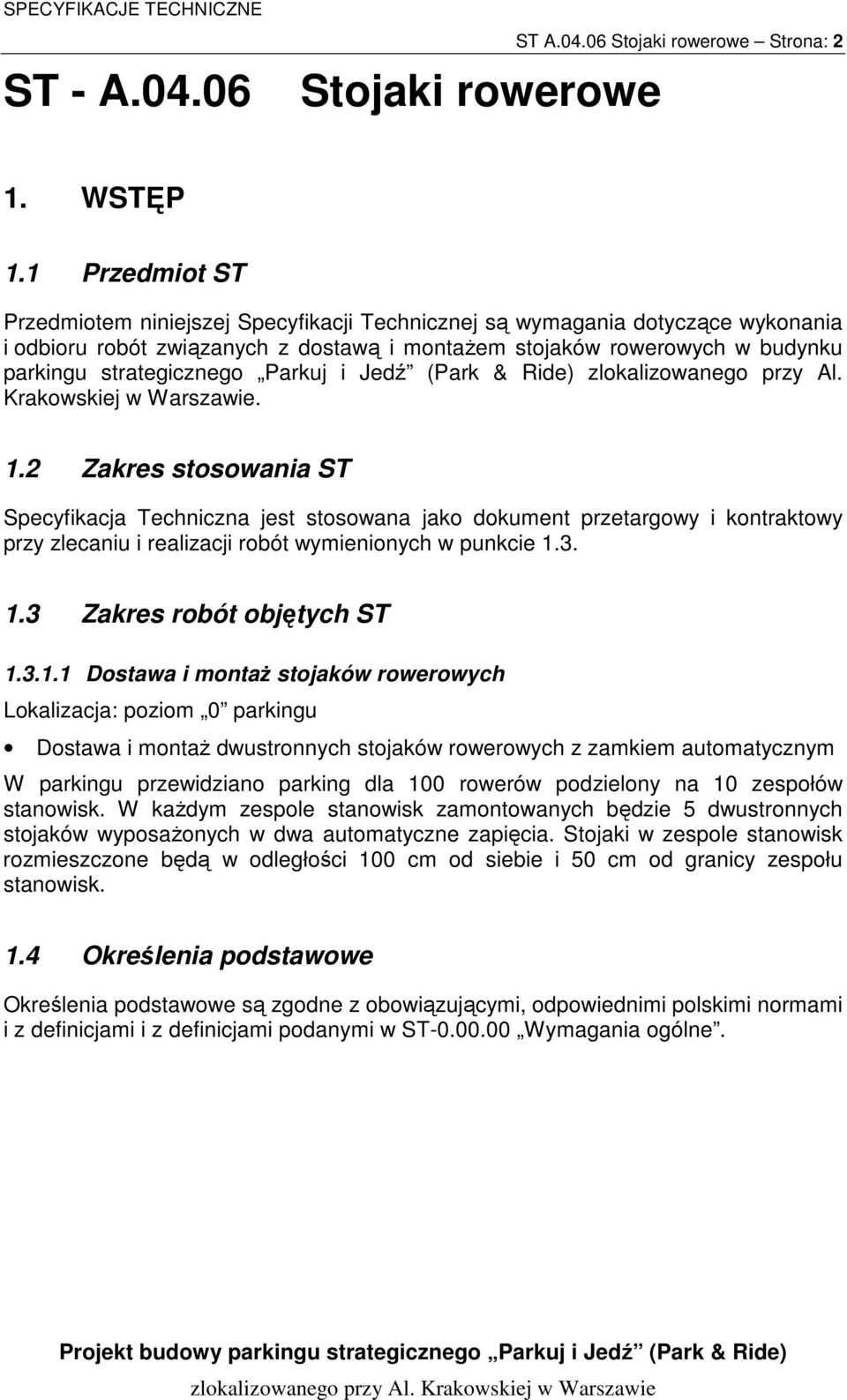 Parkuj i Jedź (Park & Ride) zlokalizowanego przy Al. Krakowskiej w Warszawie. 1.