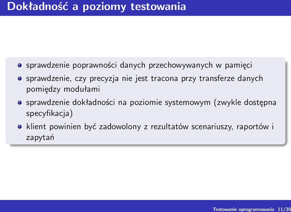 transferze danych pomiędzy modułami sprawdzenie dokładności na poziomie systemowym