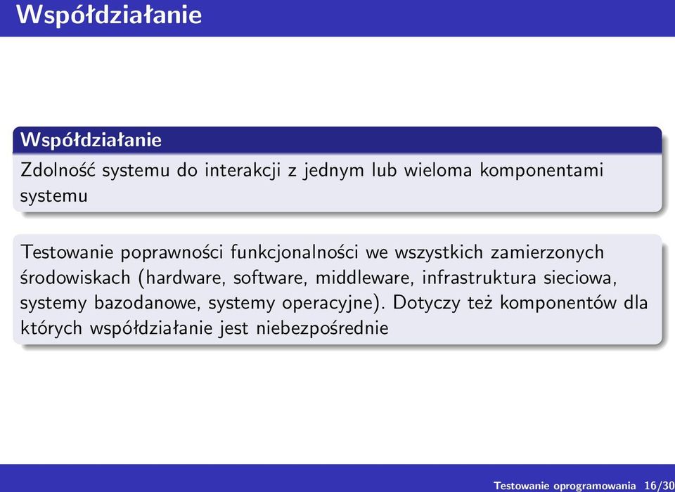 zamierzonych środowiskach (hardware, software, middleware, infrastruktura sieciowa, systemy