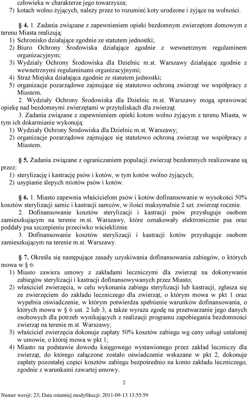 wewnetrznym regulaminem organizacyjnym; 3) Wydzialy Ochrony Środowiska dla Dzielnic m.st.