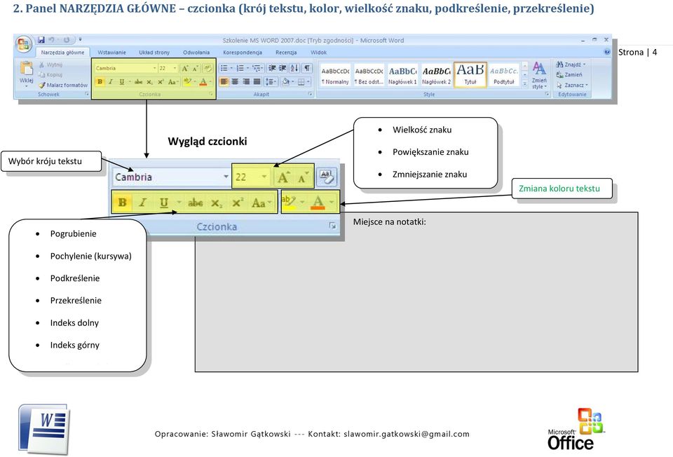 znaku Zmniejszanie znaku Zmiana koloru tekstu Pogrubienie Miejsce na notatki: