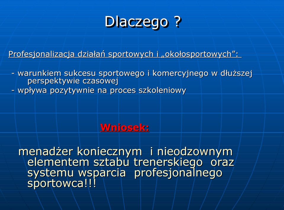 sportowego i komercyjnego w dłuższej perspektywie czasowej - wpływa