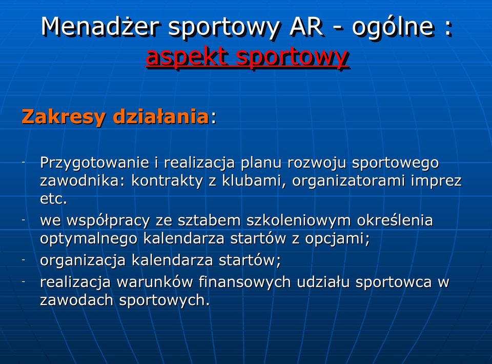 - we współpracy ze sztabem szkoleniowym określenia optymalnego kalendarza startów z opcjami; -