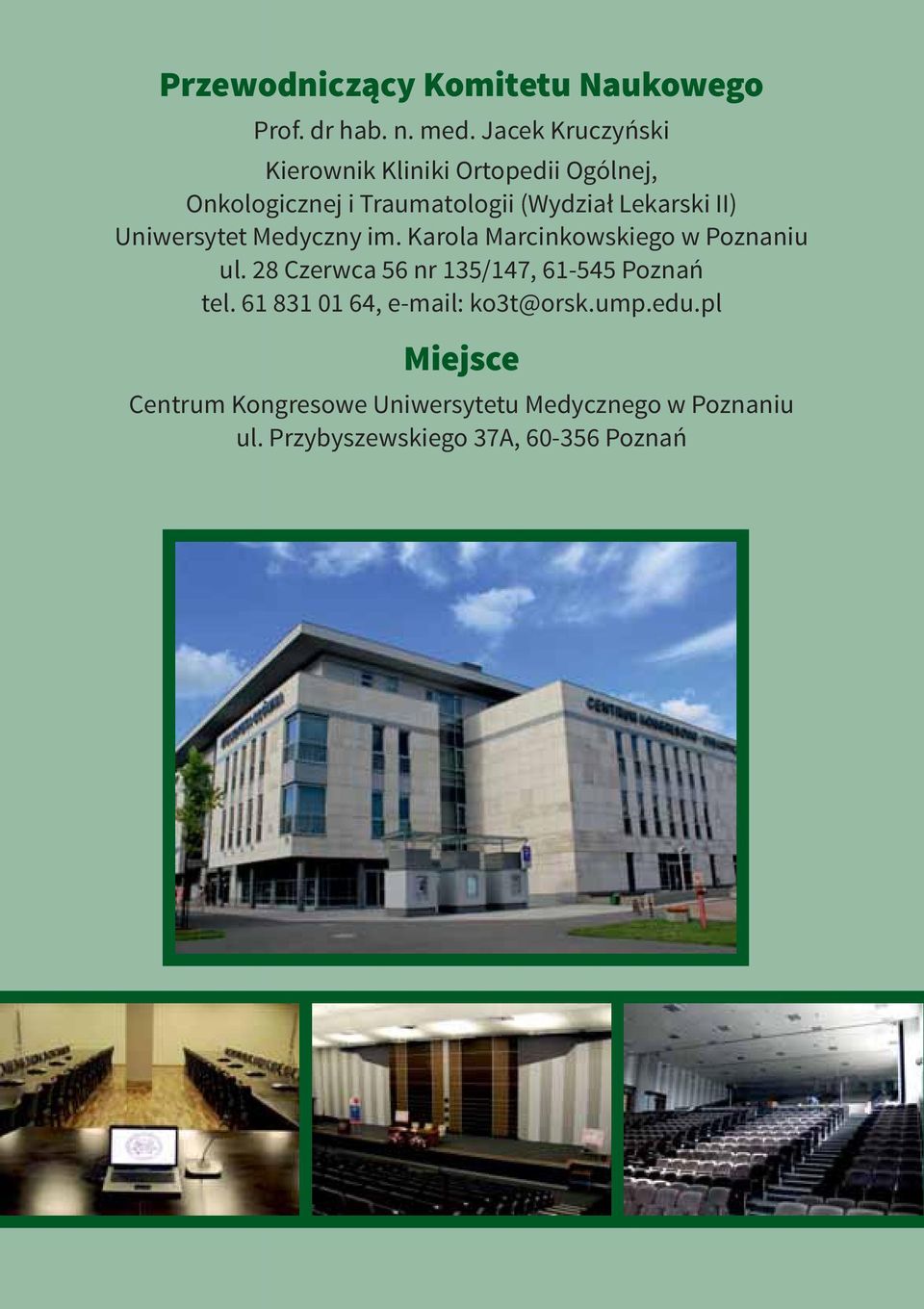 II) Uniwersytet Medyczny im. Karola Marcinkowskiego w Poznaniu ul.