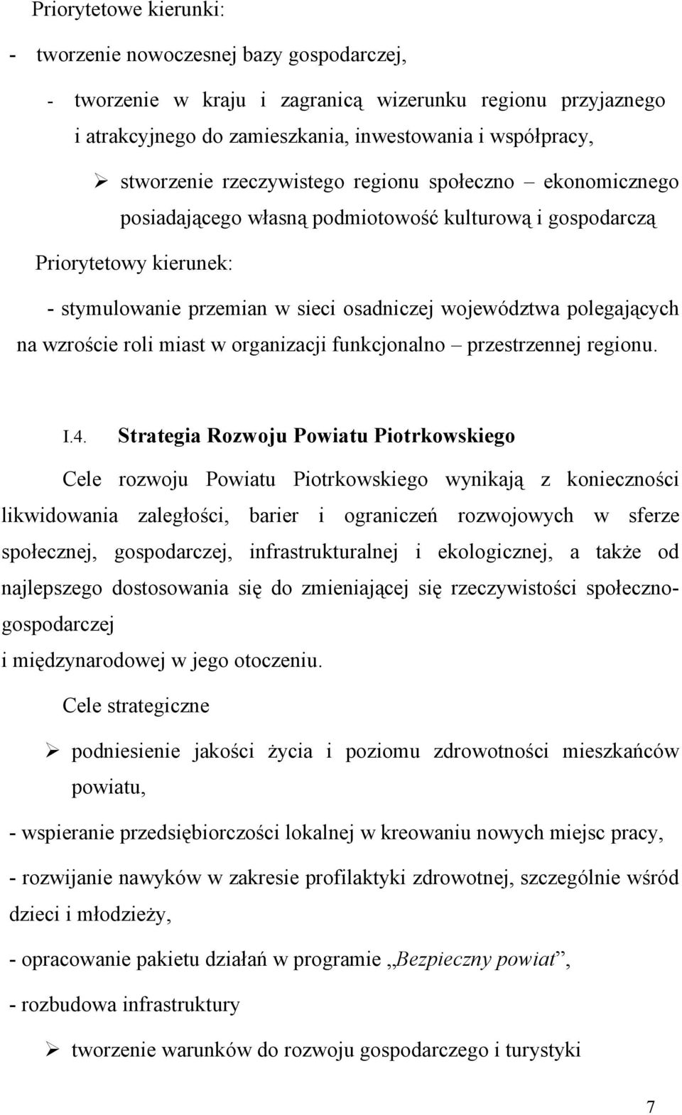 wzroście roli miast w organizacji funkcjonalno przestrzennej regionu. I.4.