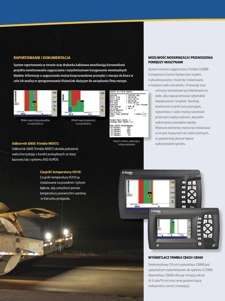 Widok mapy liczby przejazdów na wyświetlaczu Odbiornik GNSS Trimble MS972: Odbiornik GNSS Trimble MS972 określa położenie walca korzystając z korekt przesyłanych ze stacji bazowej lub z systemu