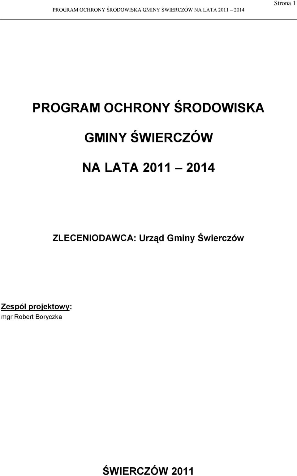 ZLECENIODAWCA: Urząd Gminy Świerczów