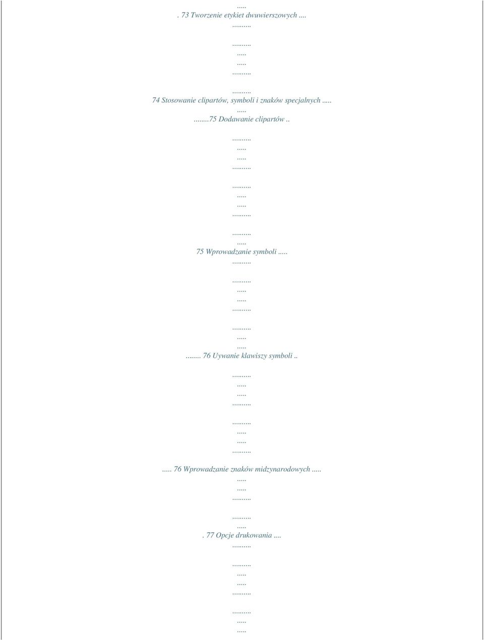 ..75 Dodawanie clipartów.. 75 Wprowadzanie symboli.