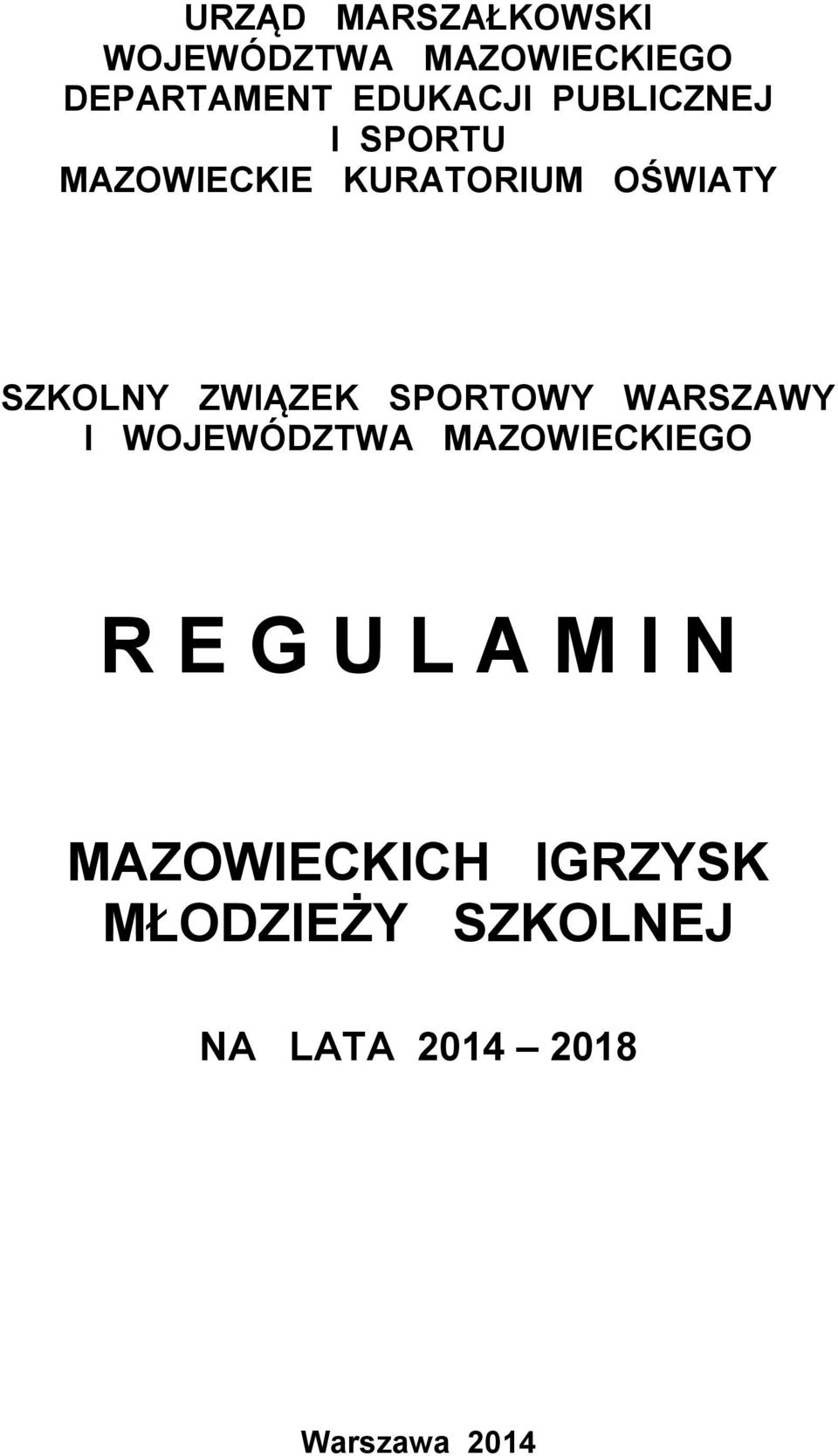 SPORTOWY WARSZAWY I WOJEWÓDZTWA MAZOWIECKIEGO R E G U L A M I N