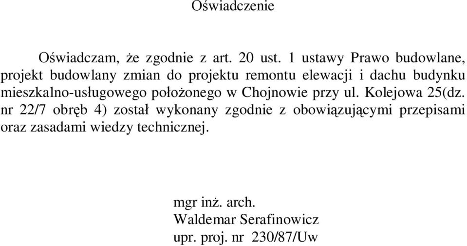 budynku mieszkalno-us ugowego po onego w Chojnowie przy ul. Kolejowa 25(dz.