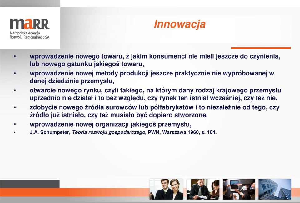 działał i to bez względu, czy rynek ten istniał wcześniej, czy teŝ nie, zdobycie nowego źródła surowców lub półfabrykatów i to niezaleŝnie od tego, czy źródło juŝ