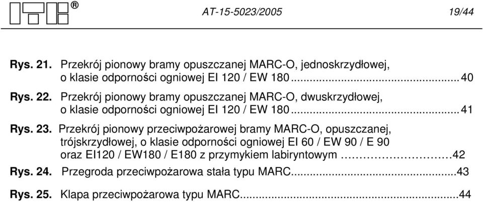 Przekrój pionowy przeciwpożarowej bramy MARC-O, opuszczanej, trójskrzydłowej, o klasie odporności ogniowej EI 60 / EW 90 / E 90 oraz EI120