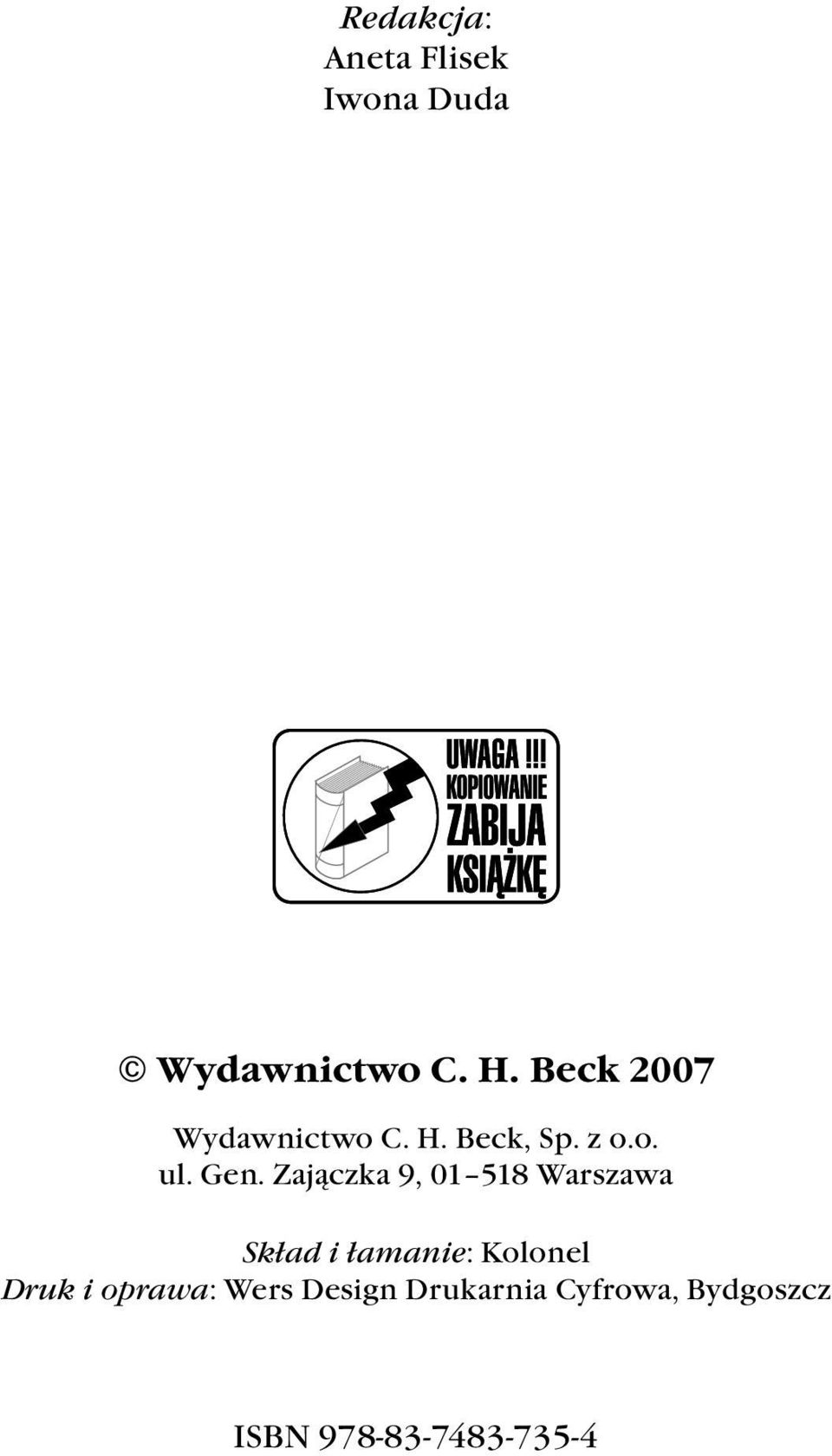 Zajączka 9, 01 518 Warszawa Skład i łamanie: Kolonel Druk i