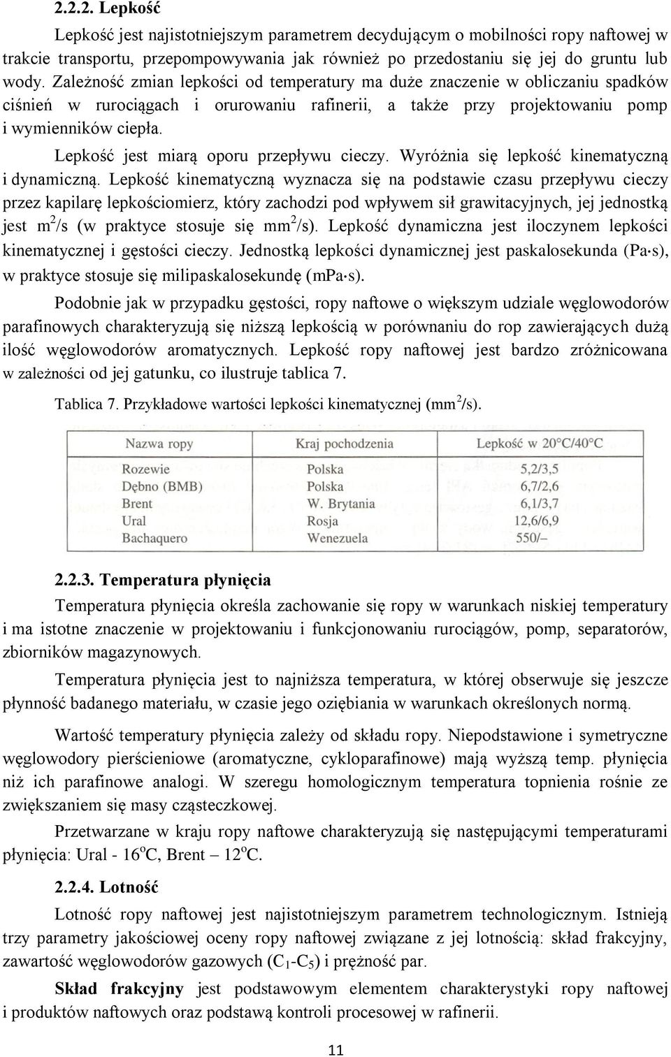 Lepkość jest miarą oporu przepływu cieczy. Wyróżnia się lepkość kinematyczną i dynamiczną.