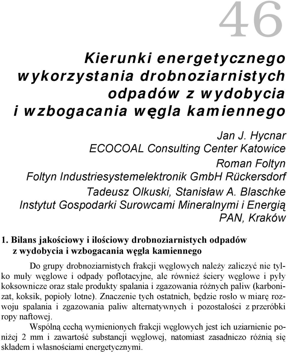 Blaschke Instytut Gospodarki Surowcami Mineralnymi i Energią PAN, Kraków 1.