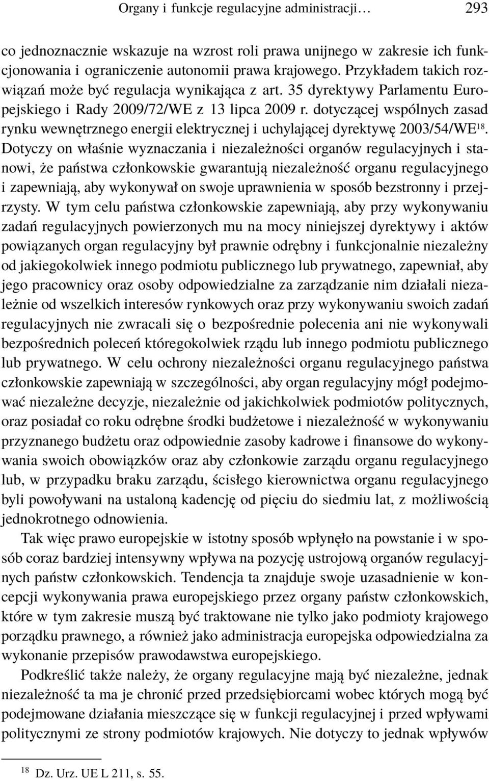 dotyczącej wspólnych zasad rynku wewnętrznego energii elektrycznej i uchylającej dyrektywę 2003/54/WE 18.