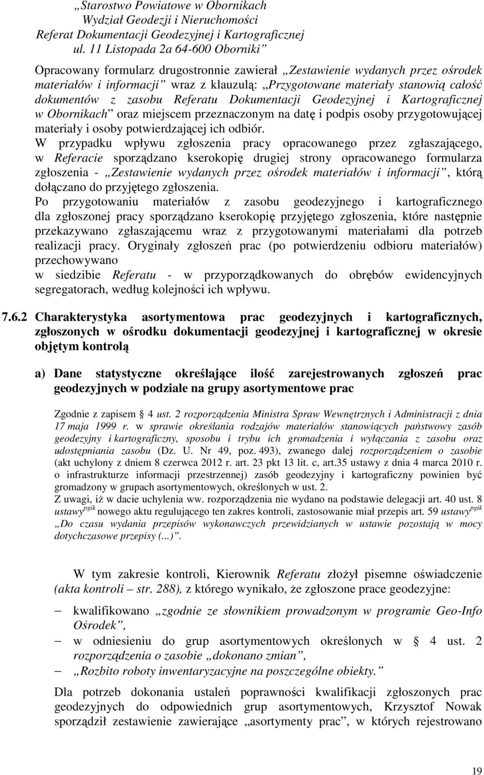 dokumentów z zasobu Referatu Dokumentacji Geodezyjnej i Kartograficznej w Obornikach oraz miejscem przeznaczonym na datę i podpis osoby przygotowującej materiały i osoby potwierdzającej ich odbiór.