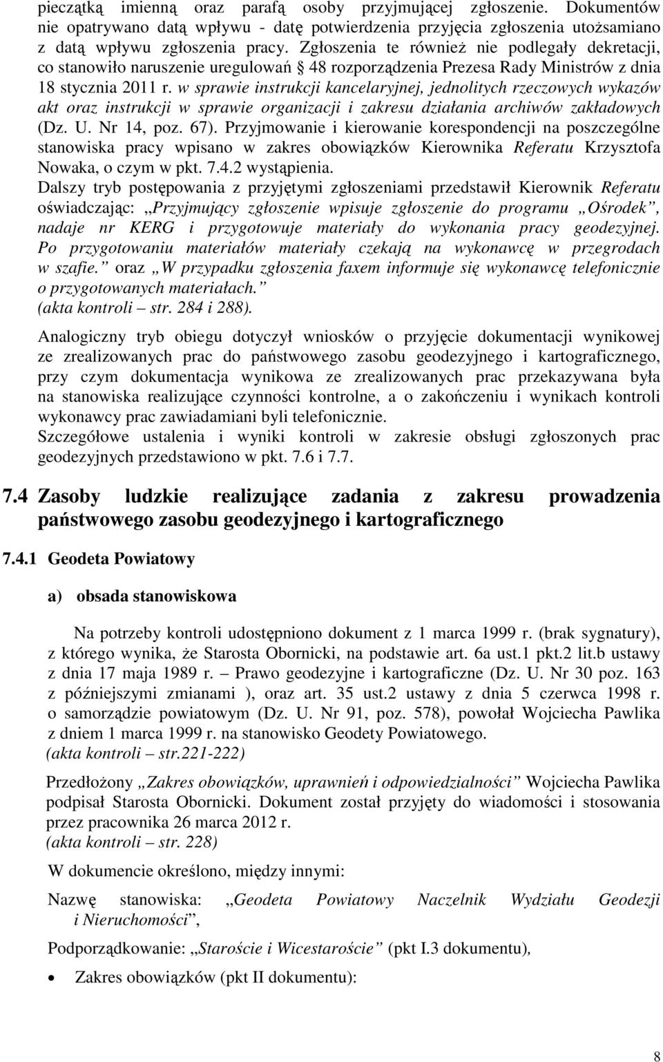 w sprawie instrukcji kancelaryjnej, jednolitych rzeczowych wykazów akt oraz instrukcji w sprawie organizacji i zakresu działania archiwów zakładowych (Dz. U. Nr 14, poz. 67).