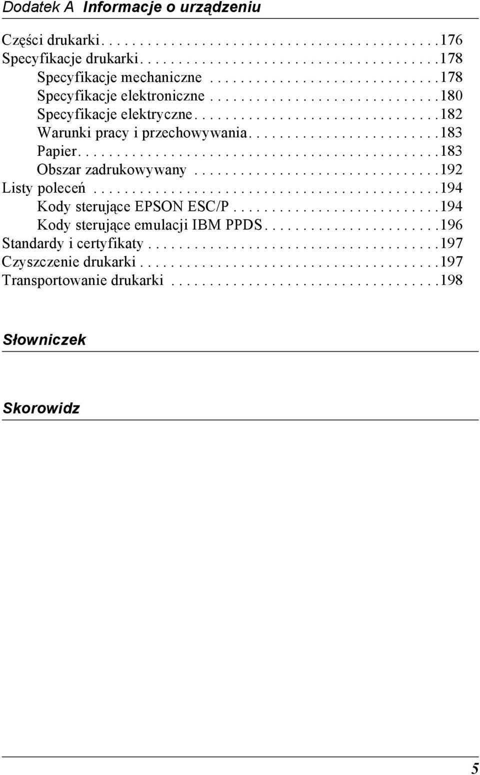 ..............................................18 Obszar zadrukowywany................................19 Listy poleceń.............................................19 Kody sterujące EPSON ESC/P.