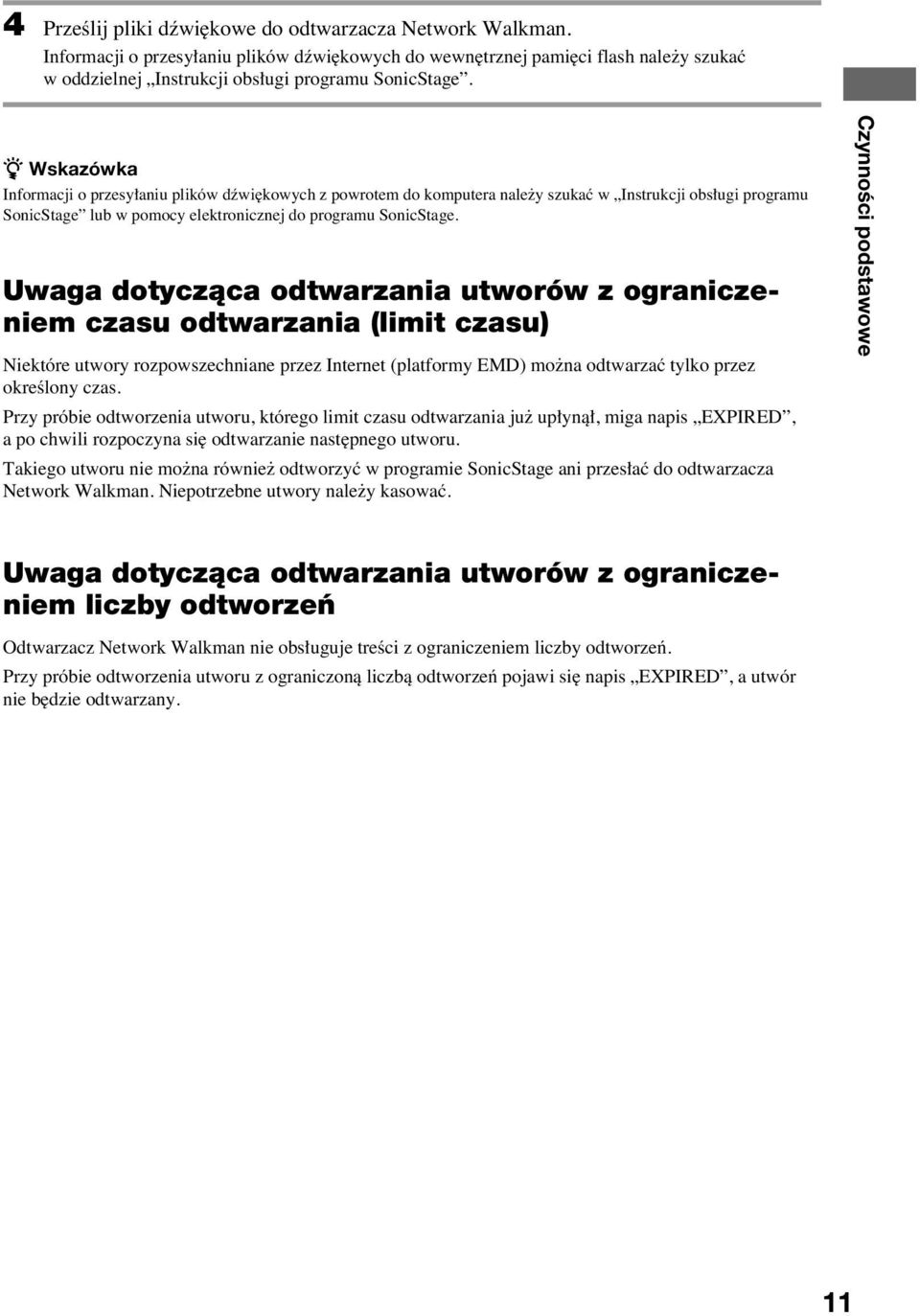 Uwaga dotyczàca odtwarzania utworów z ograniczeniem czasu odtwarzania (limit czasu) Niektóre utwory rozpowszechniane przez Internet (platformy EMD) mo na odtwarzaç tylko przez okreêlony czas.